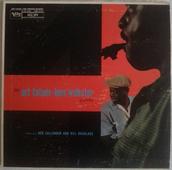 The Art Tatum-Ben Webster Quartet: The Art Tatum - Ben Webster Quartet (1958)